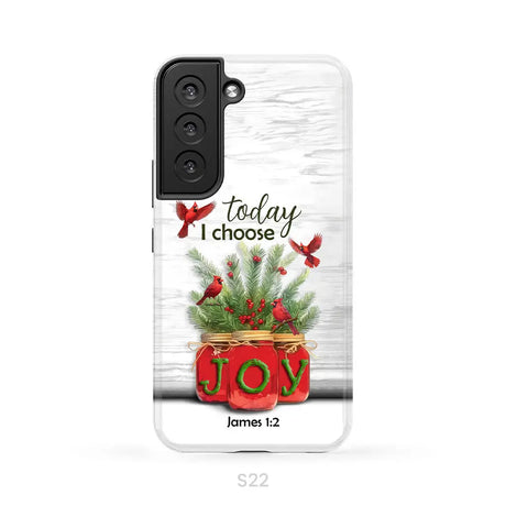 Today I Choose Joy James 1:2 Christmas Phone Case Samsung Galaxy S22 / Tough Case
