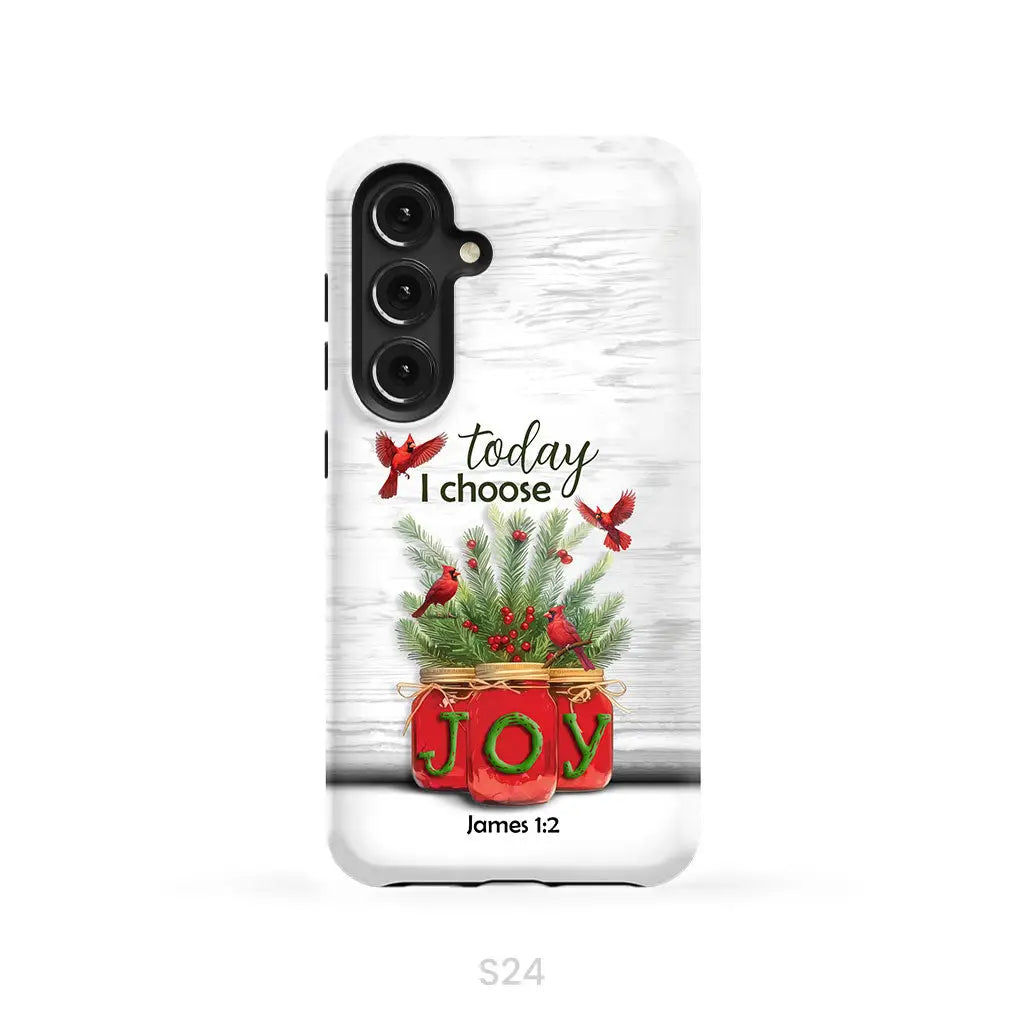 Today I Choose Joy James 1:2 Christmas Phone Case Samsung Galaxy S24 / Tough Case