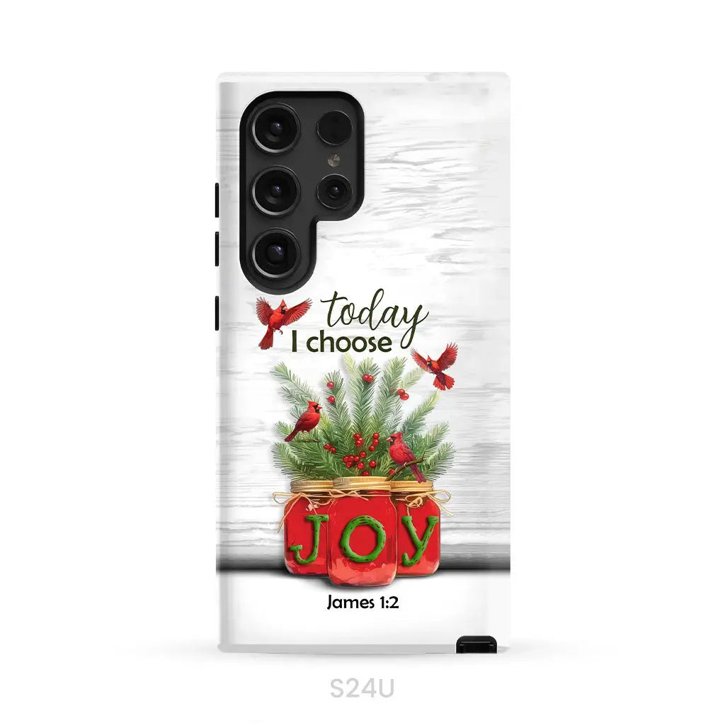 Today I Choose Joy James 1:2 Christmas Phone Case Samsung Galaxy S24 Ultra / Tough Case