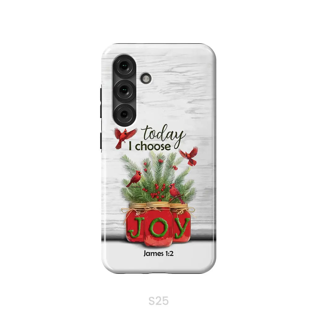 Today I Choose Joy James 1:2 Christmas Phone Case Samsung Galaxy S25 / Tough Case