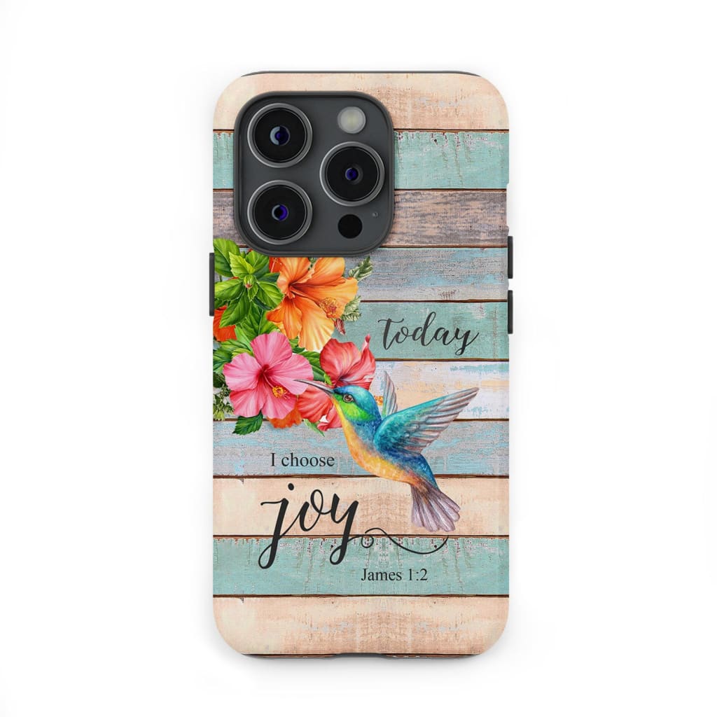 Today I Choose Joy James 1:2 Hummingbird Flower Phone Case