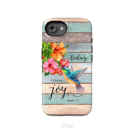 Today I Choose Joy James 1:2 Hummingbird Flower Phone Case iPhone 16e / Tough Case