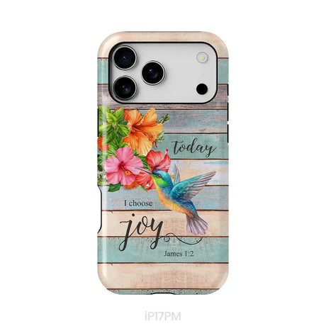 Today I Choose Joy James 1:2 Hummingbird Flower Phone Case iPhone 17 Pro Max / Tough Case