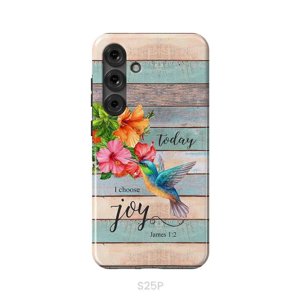 Today I Choose Joy James 1:2 Hummingbird Flower Phone Case Samsung Galaxy S25 Plus / Tough Case