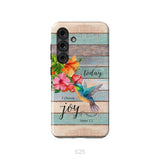 Today I Choose Joy James 1:2 Hummingbird Flower Phone Case Samsung Galaxy S25 / Tough Case