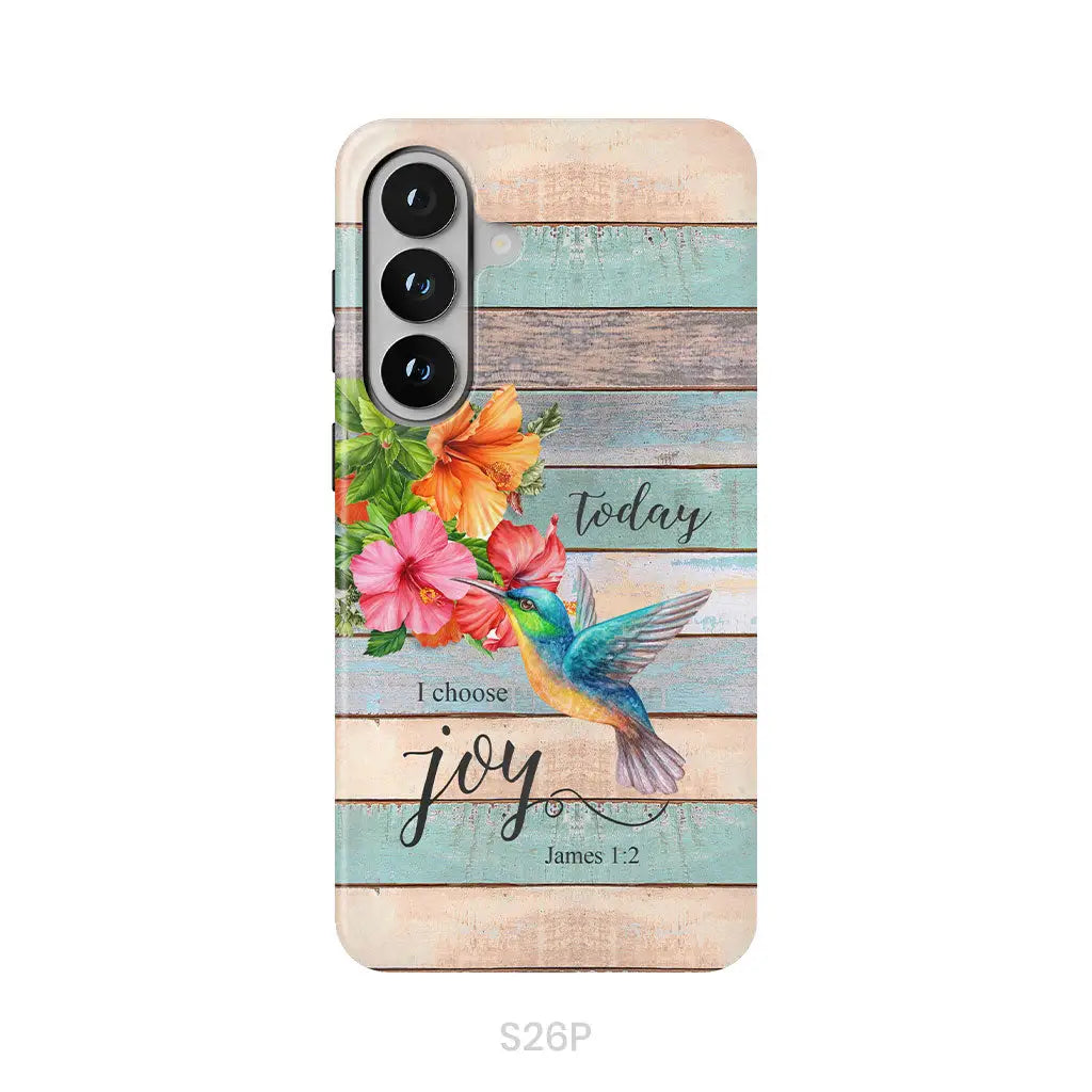 Today I Choose Joy James 1:2 Hummingbird Flower Phone Case Samsung Galaxy S26 Plus / Tough Case