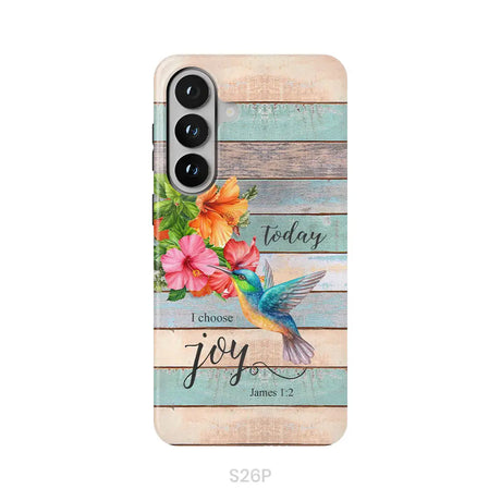 Today I Choose Joy James 1:2 Hummingbird Flower Phone Case Samsung Galaxy S26 Plus / Tough Case