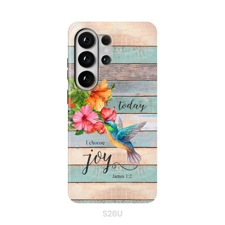 Today I Choose Joy James 1:2 Hummingbird Flower Phone Case Samsung Galaxy S26 Ultra / Tough Case