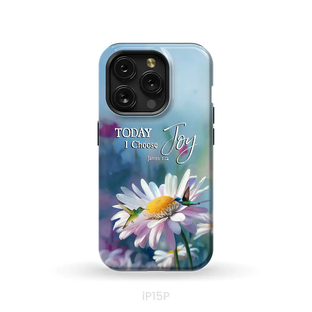 Today I Choose Joy James 1:2 Hummingbird With Daisies Phone Case iPhone 15 Pro / Tough