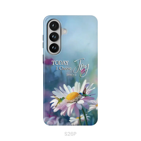 Today I Choose Joy James 1:2 Hummingbird With Daisies Phone Case Samsung Galaxy S26 Plus / Tough Case