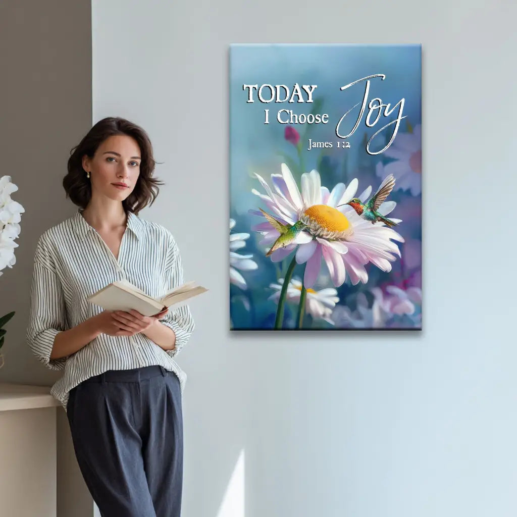 Today I Choose Joy James 1:2 Hummingbird With Daisies Wall Art Canvas