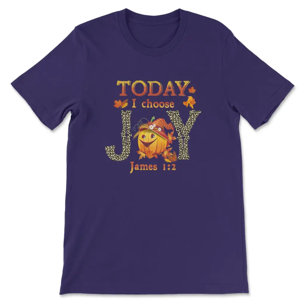 Today I choose Joy James 1:2 pumpkin Christian t-shirt - Autumn Thanksgiving Gifts Team Purple / S