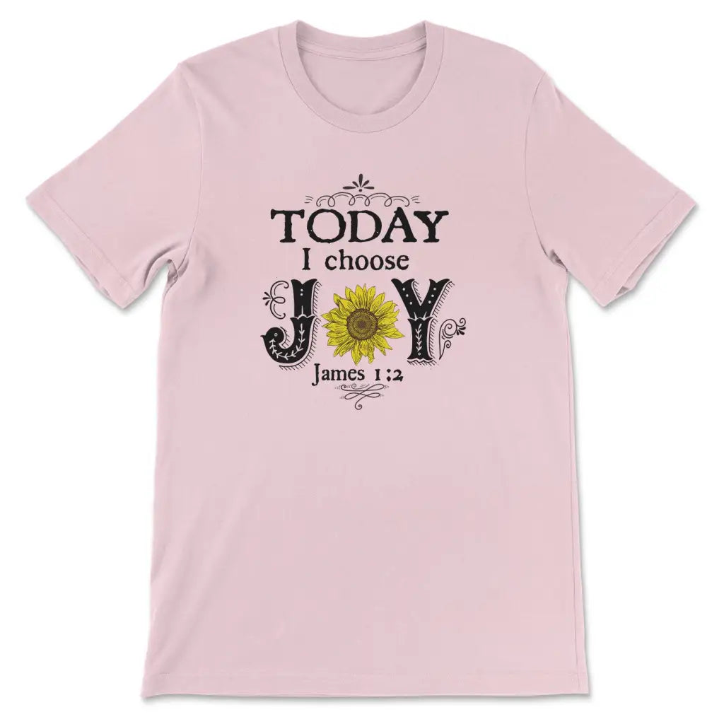 Today I Choose Joy James 1:2 Sunflower T-shirt Pink / S