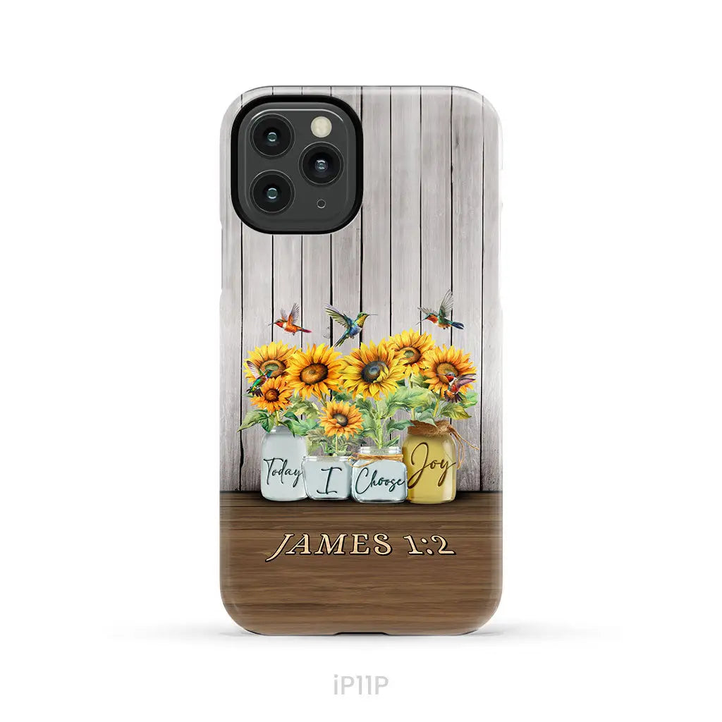 Today I Choose Joy James 1:2 Sunflower Vase Hummingbird Phone Case iPhone 11 Pro / Tough Case