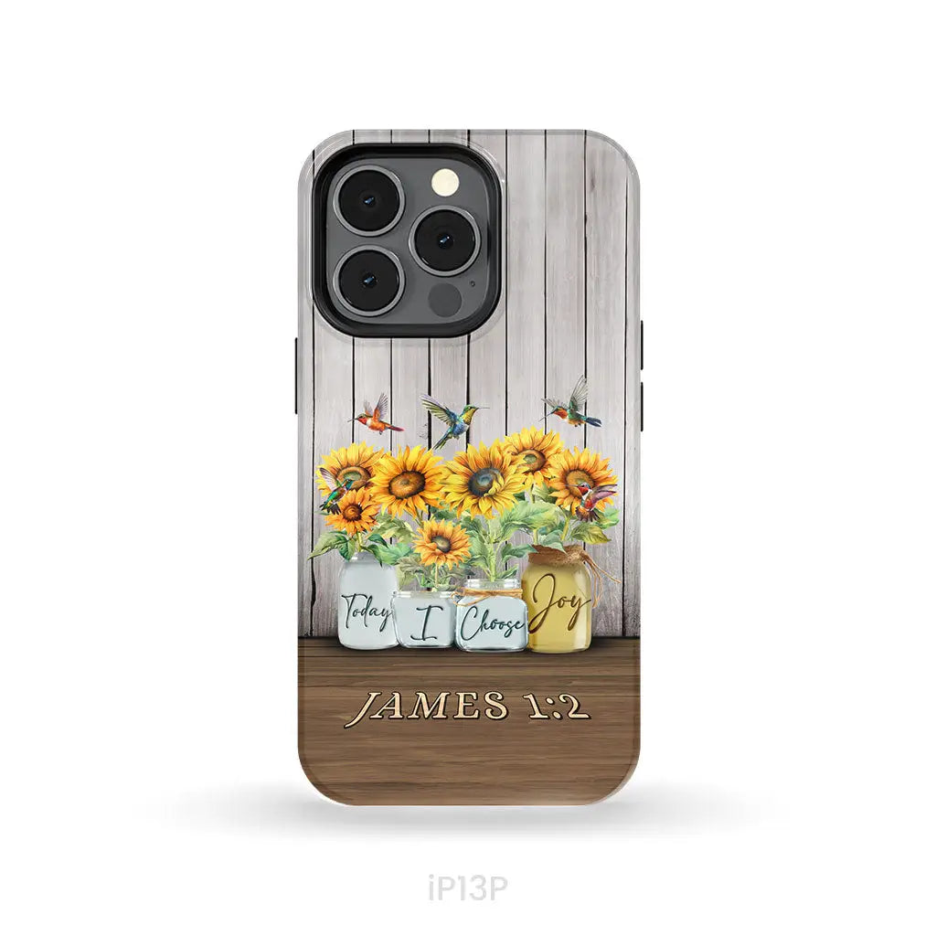 Today I Choose Joy James 1:2 Sunflower Vase Hummingbird Phone Case iPhone 13 Pro / Tough Case