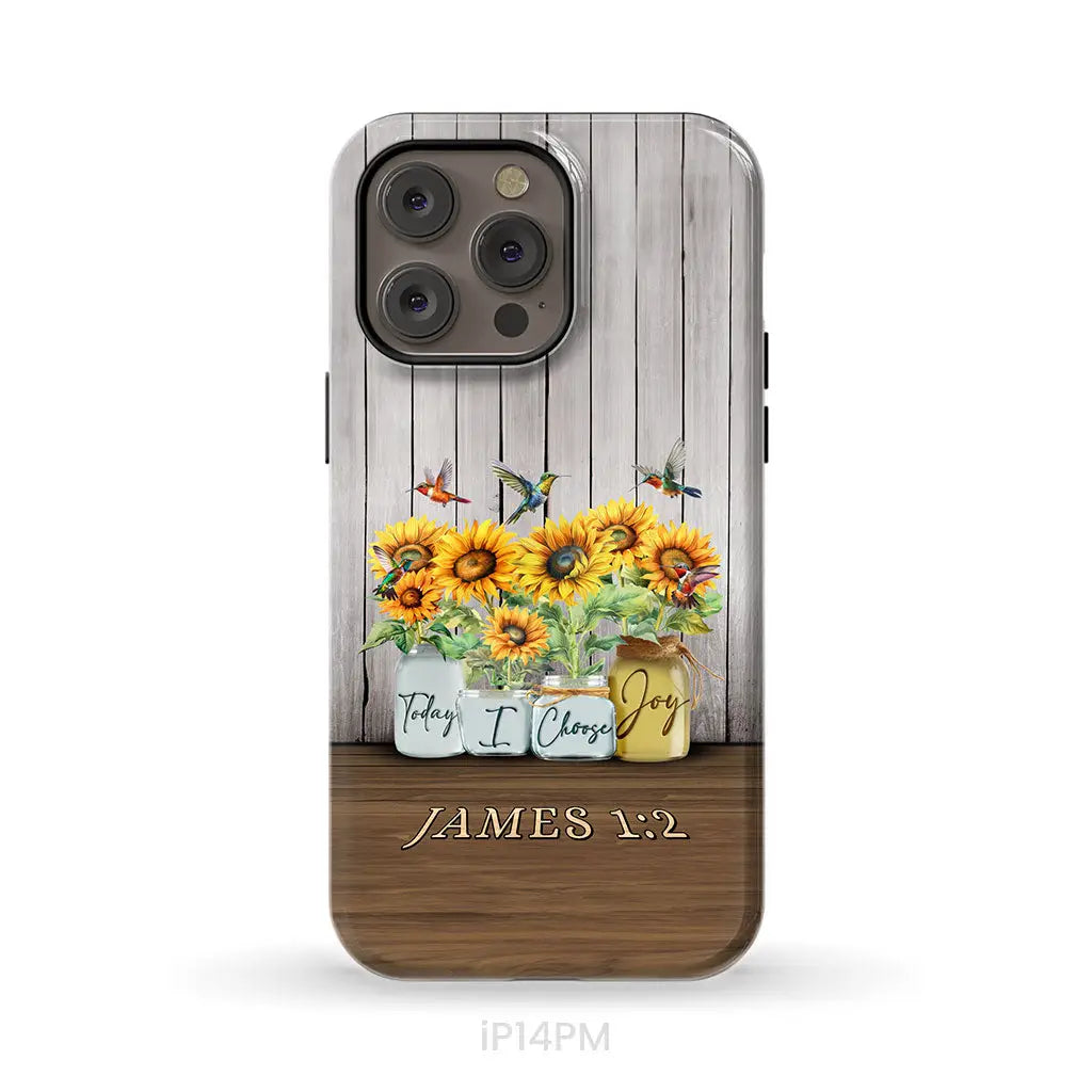 Today I Choose Joy James 1:2 Sunflower Vase Hummingbird Phone Case iPhone 14 Pro Max / Tough Case