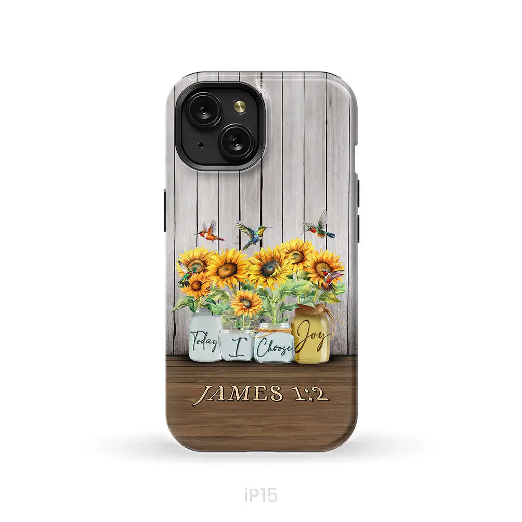 Today I Choose Joy James 1:2 Phone Case, Sunflower Vase, Hummingbird,  Christian Phone Cases - Christ Follower Life