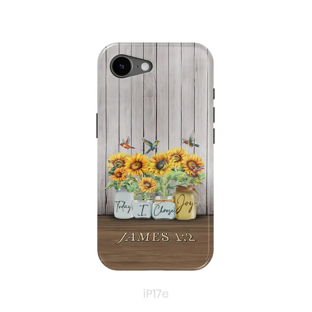Today I Choose Joy James 1:2 Sunflower Vase Hummingbird Phone Case iPhone 17e / Tough Case