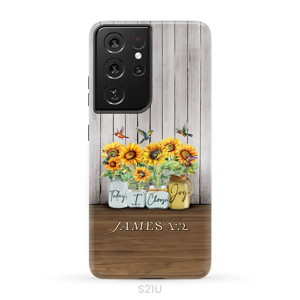 Today I Choose Joy James 1:2 Sunflower Vase Hummingbird Phone Case Samsung Galaxy S21 Ultra / Tough Case