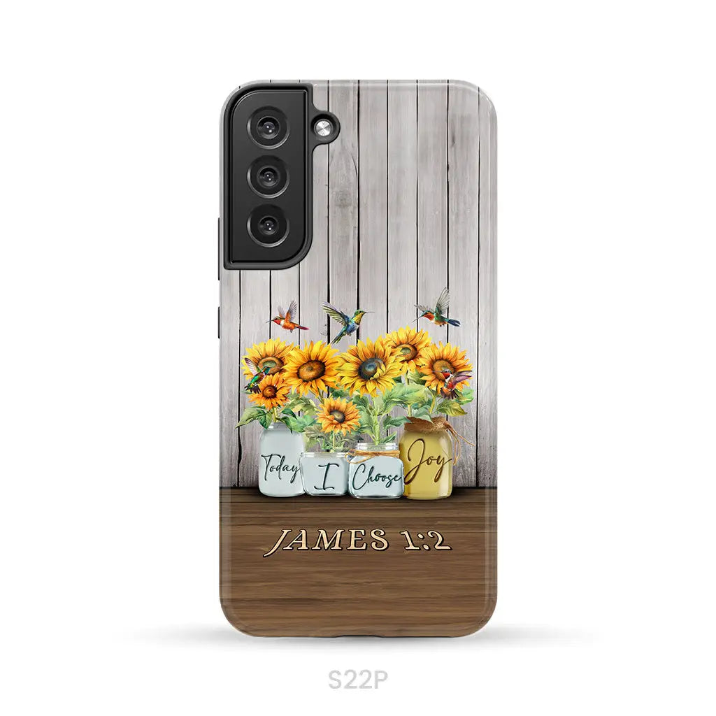 Today I Choose Joy James 1:2 Sunflower Vase Hummingbird Phone Case Samsung Galaxy S22 Plus / Tough Case