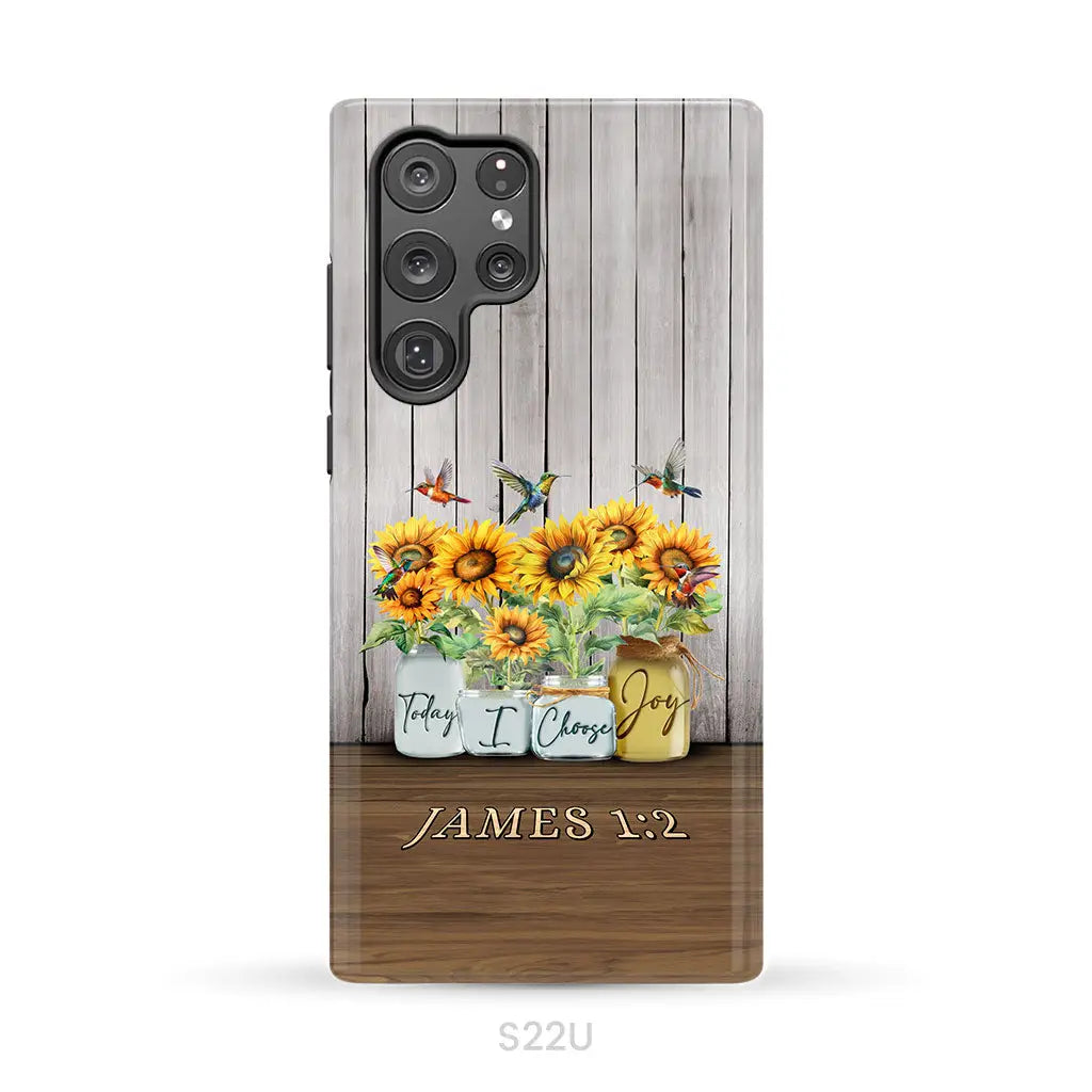 Today I Choose Joy James 1:2 Sunflower Vase Hummingbird Phone Case Samsung Galaxy S22 Ultra / Tough Case