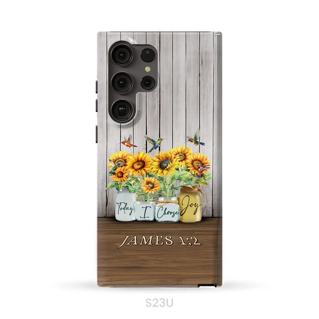 Today I Choose Joy James 1:2 Sunflower Vase Hummingbird Phone Case Samsung Galaxy S23 Ultra / Tough Case