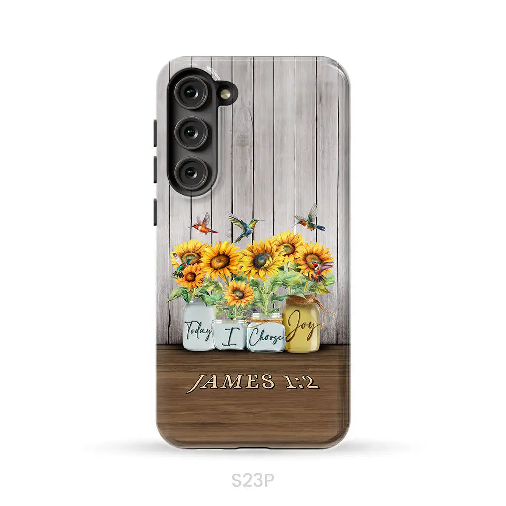 Today I Choose Joy James 1:2 Sunflower Vase Hummingbird Phone Case Samsung Galaxy S23 Plus / Tough Case