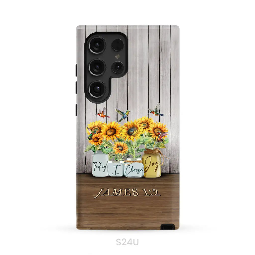 Today I Choose Joy James 1:2 Sunflower Vase Hummingbird Phone Case Samsung Galaxy S24 Ultra / Tough Case