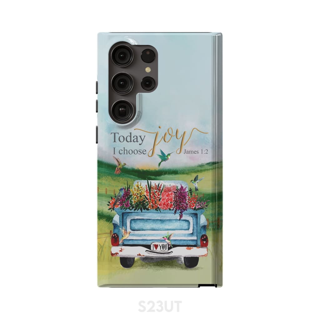 Today I Choose Joy James 1:2 Car With Flowers Phone Case Samsung Galaxy S23 Ultra / Tough