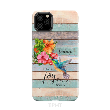 Today I Choose Joy James 1:2 Hummingbird Flower Phone Case iPhone 11 Pro Max / Tough