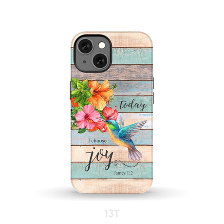 Today I Choose Joy James 1:2 Hummingbird Flower Phone Case iPhone 13 / Tough