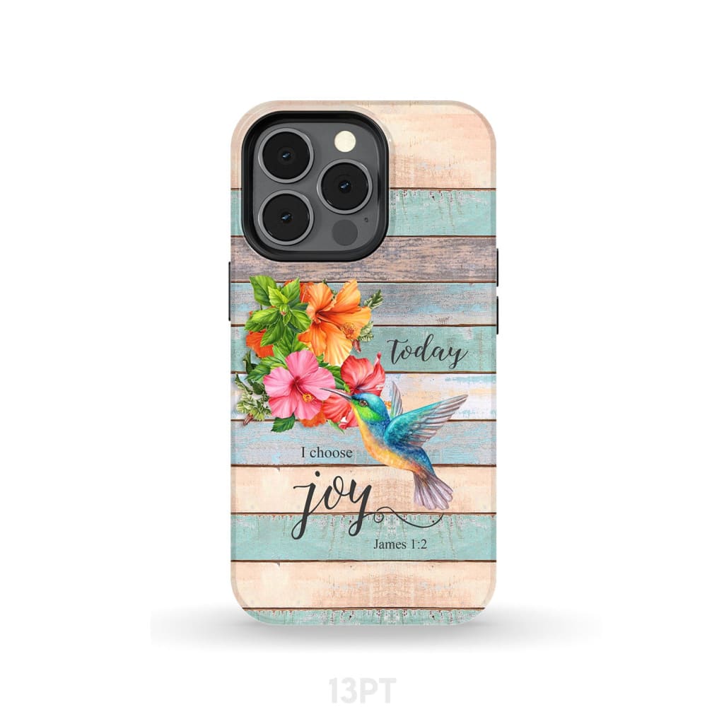 Today I Choose Joy James 1:2 Hummingbird Flower Phone Case iPhone 13 Pro / Tough