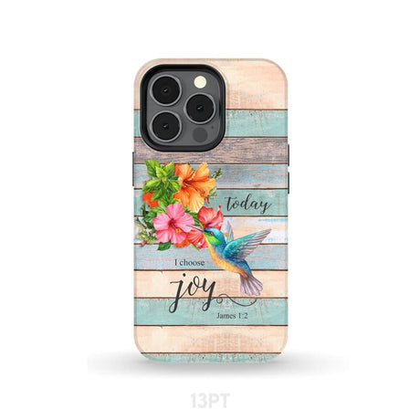 Today I Choose Joy James 1:2 Hummingbird Flower Phone Case iPhone 13 Pro / Tough