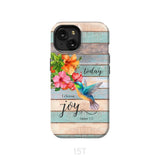 Today I Choose Joy James 1:2 Hummingbird Flower Phone Case iPhone 15 / Tough