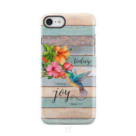 Today I Choose Joy James 1:2 Hummingbird Flower Phone Case iPhone 7 / Tough
