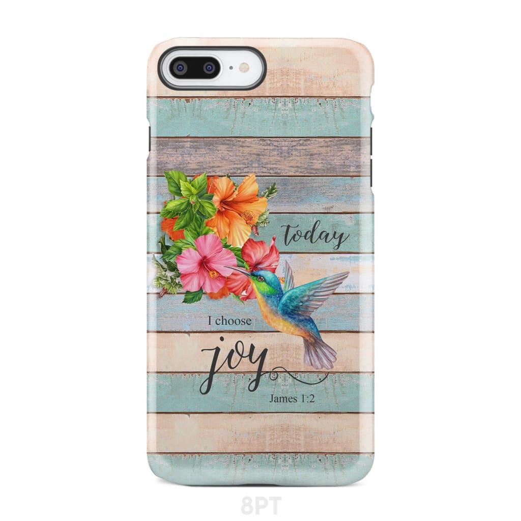 Today I Choose Joy James 1:2 Hummingbird Flower Phone Case iPhone 8 Plus / Tough