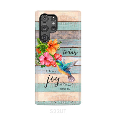 Today I Choose Joy James 1:2 Hummingbird Flower Phone Case Samsung Galaxy S22 Ultra / Tough