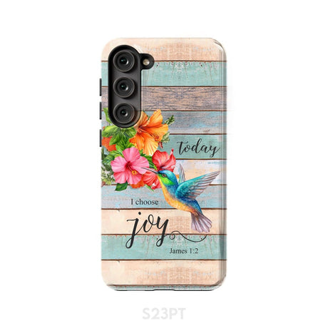 Today I Choose Joy James 1:2 Hummingbird Flower Phone Case Samsung Galaxy S23 Plus / Tough