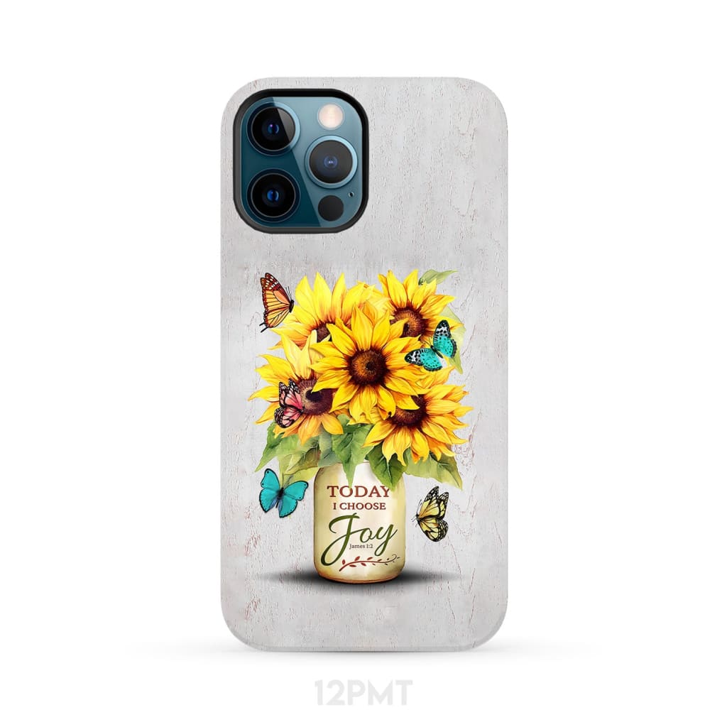Today I Choose Joy Sunflower & Butterfly Vase Phone Case iPhone 12 Pro Max / Tough