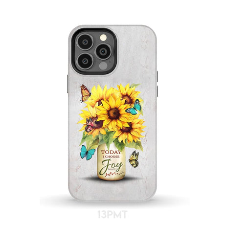Today I Choose Joy Sunflower & Butterfly Vase Phone Case iPhone 13 Pro Max / Tough