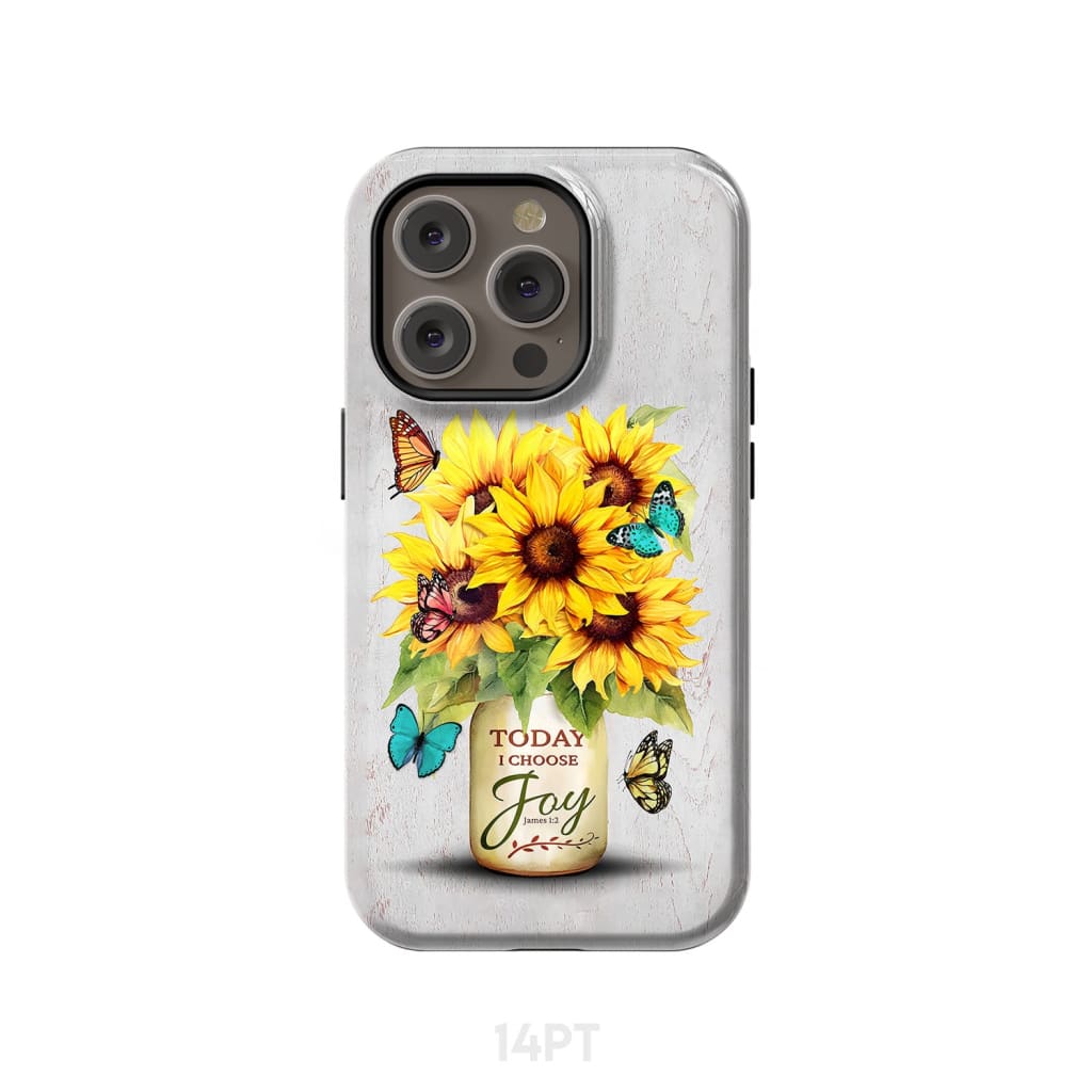 Today I Choose Joy Sunflower & Butterfly Vase Phone Case iPhone 14 Pro / Tough
