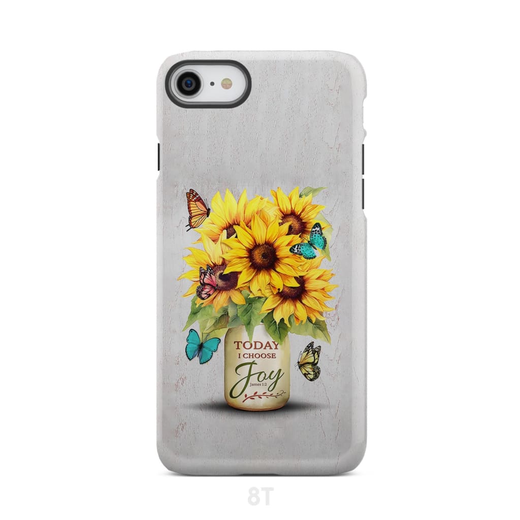 Today I Choose Joy Sunflower & Butterfly Vase Phone Case iPhone 8 / Tough
