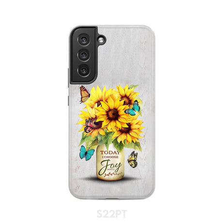 Today I Choose Joy Sunflower & Butterfly Vase Phone Case Samsung Galaxy S22 Plus / Tough