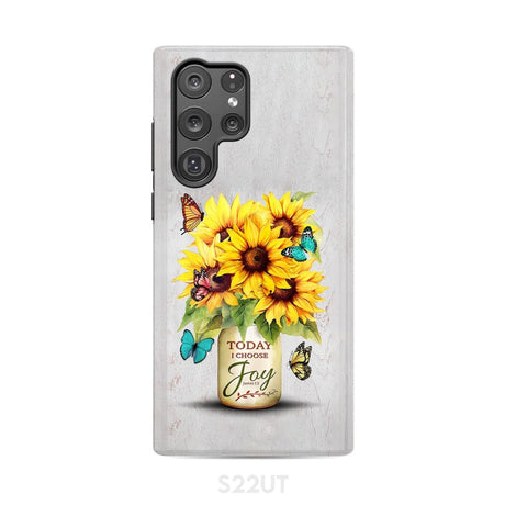 Today I Choose Joy Sunflower & Butterfly Vase Phone Case Samsung Galaxy S22 Ultra / Tough