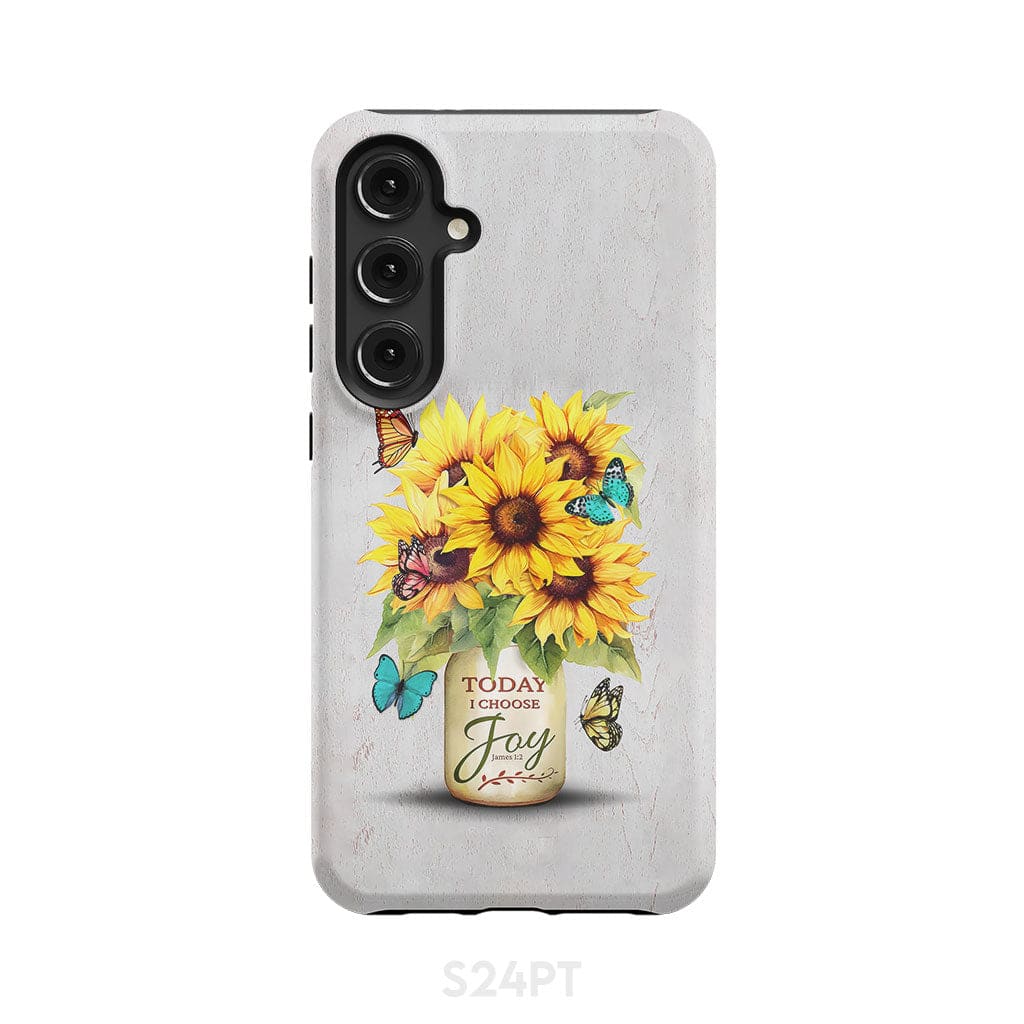 Today I Choose Joy Sunflower & Butterfly Vase Phone Case Samsung Galaxy S24 Plus / Tough