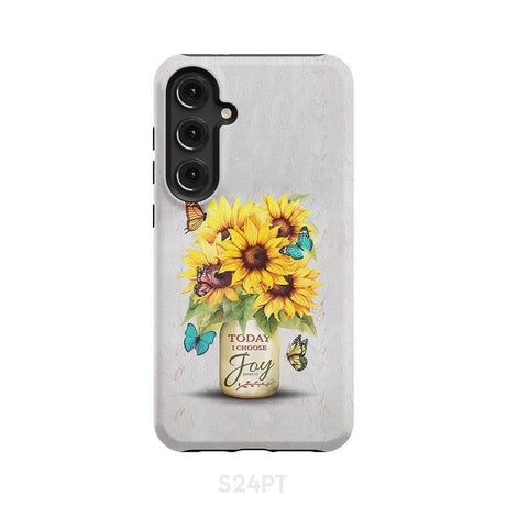 Today I Choose Joy Sunflower & Butterfly Vase Phone Case Samsung Galaxy S24 Plus / Tough