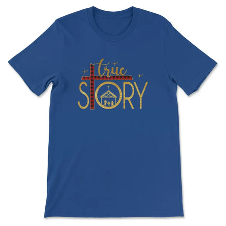 True Story cross buffalo plaid Christmas Christian t-shirt True Royal / S