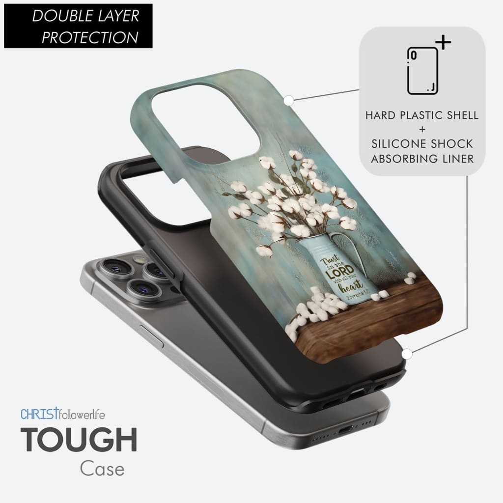 Trust in the Lord With All Your Heart Cotton Flowers Vase Phone Case