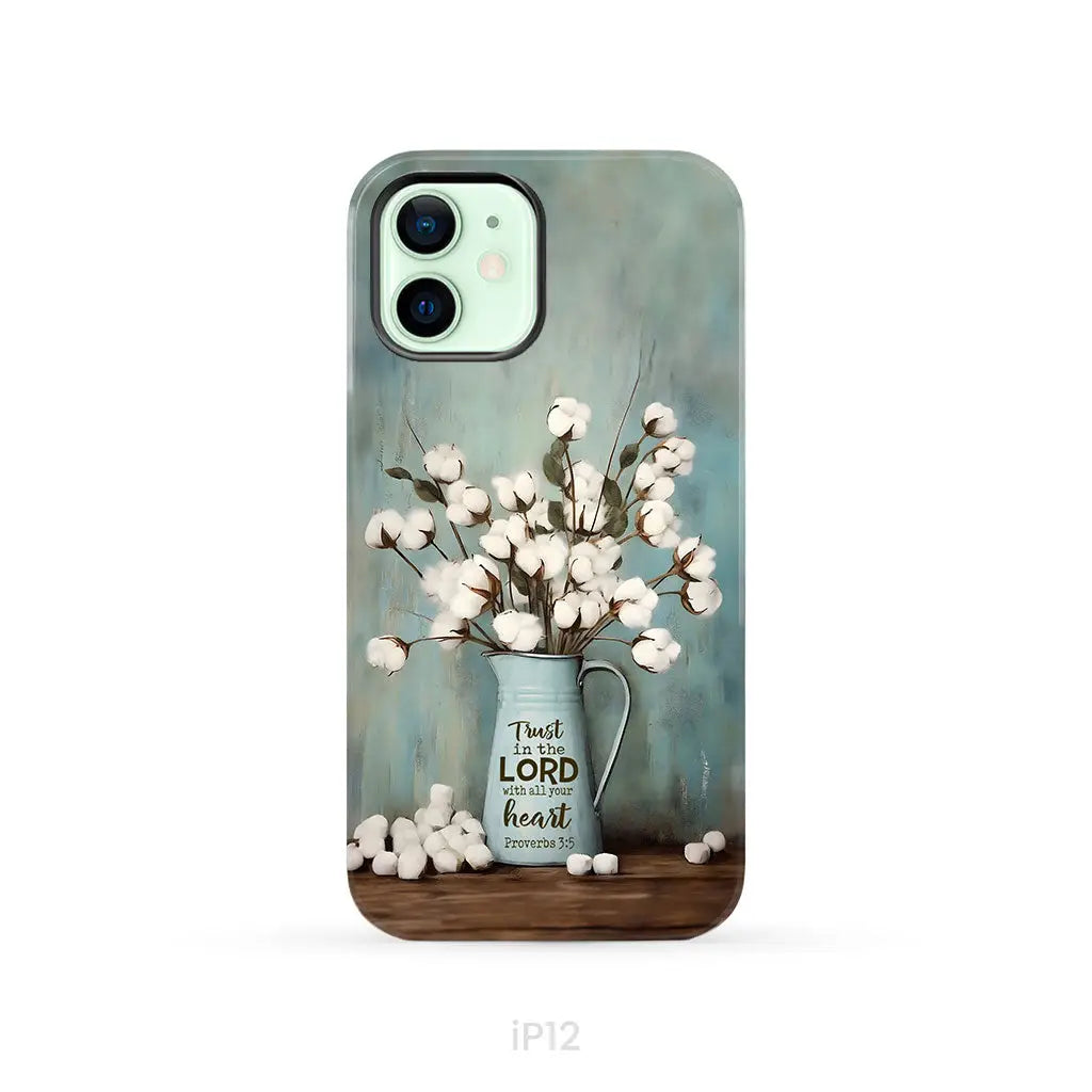Trust in the Lord With All Your Heart Cotton Flowers in Vase Phone Case iPhone 12 / Tough Case