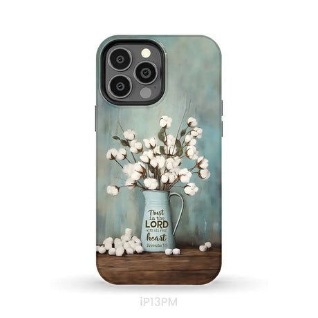 Trust in the Lord With All Your Heart Cotton Flowers in Vase Phone Case iPhone 13 Pro Max / Tough Case
